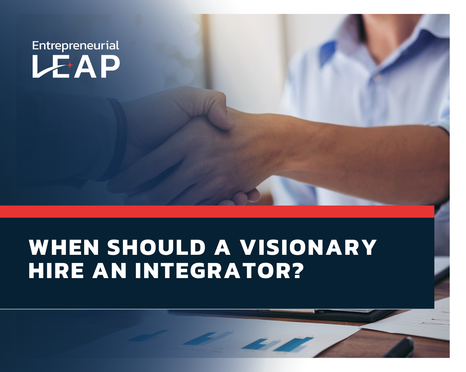 Visionary Integrator When Should a Visionary Hire an Integrator? - Entrepreneurial Leap