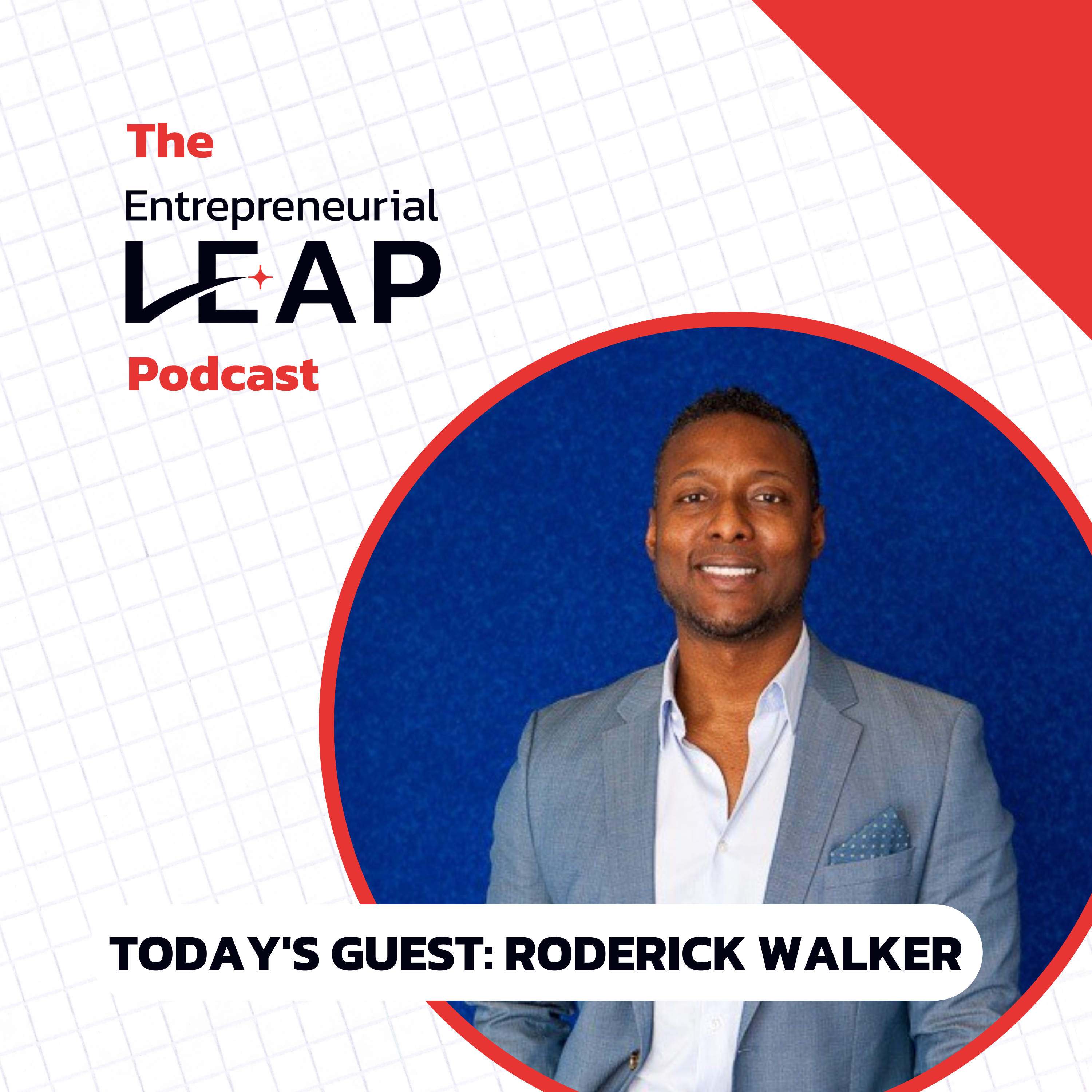 Roderick Walker: Turning Adversity into Entrepreneurial Success episode artwork